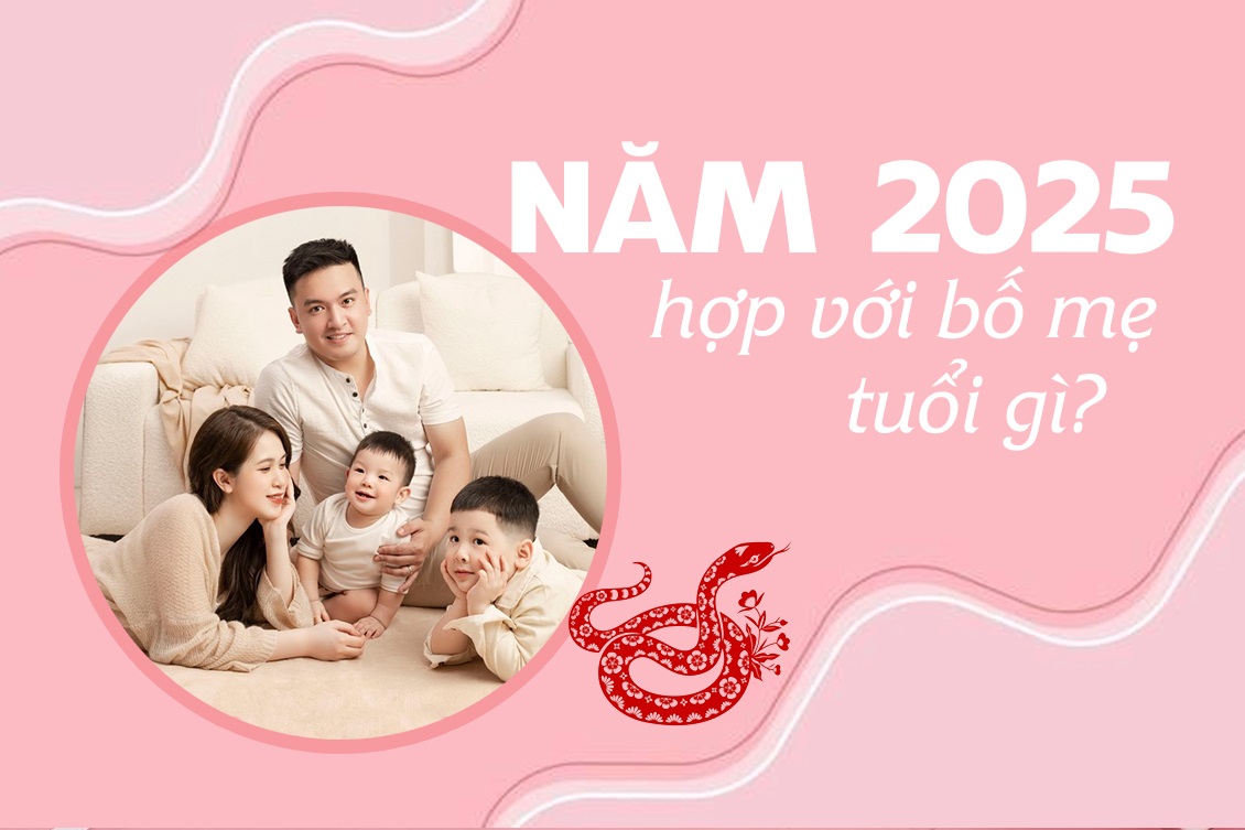 Sinh Con Vào Năm 2025 Hợp Tuổi Bố Mẹ Nào? Cẩm Nang Phong Thủy