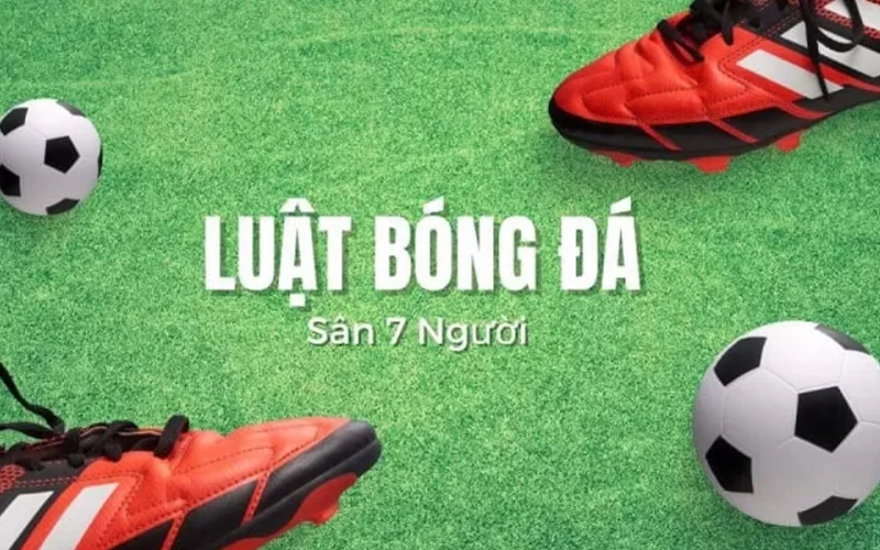 Luật bóng đá 7 đấu 7 - Thời gian và quy định trong trận đấu