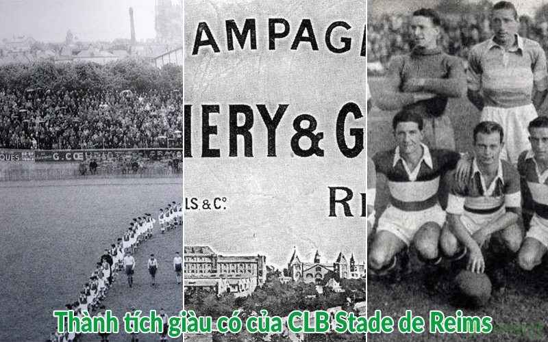 Tiểu sử của Stade de Reims: Huyền thoại của bóng đá Pháp